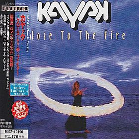 KAYAK / CLOSE TO THE FIRE ξʾܺ٤