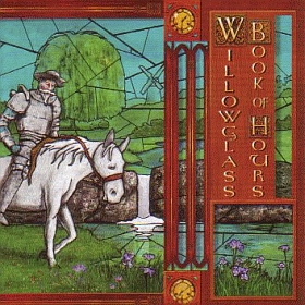 WILLOWGLASS / BOOK OF HOURS ξʾܺ٤