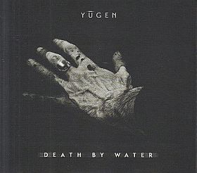 YUGEN / DEATH BY WATER ξʾܺ٤