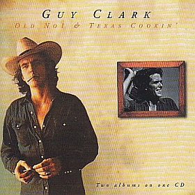 GUY CLARK / OLD NO. 1 and TEXAS COOKIN' ξʾܺ٤