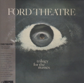 FORD THEATRE / TRILOGY FOR THE MASSES の商品詳細へ
